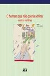 Homem Que Nao Queria Sonhar, O