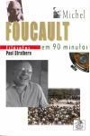 Michael Foucault Em 90 Minutos