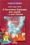 Terrorismo Explicado Aos Jovens E Aos Outros, O
