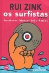 Surfistas, Os