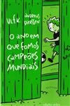 Ano Em Que Fomos Campeoes Mundiais, O