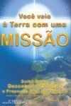 Voce Veio A Terra Com Uma Missao