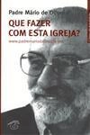 Que Fazer Com Esta Igreja