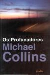Profanadores, Os