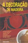 Decoracao De Madeira, A