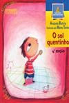 Sol Quentinho, O