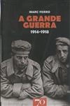 Grande Guerra 1914 1918, A