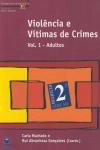 Violencia E Vitimas De Crimes Adultos Vol1