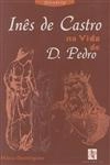 Ines De Castro Na Vida De D Pedro