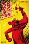 25 Sempre A Abril Uma Estoria Revolucionaria, A