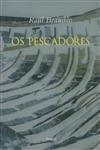 Pescadores, Os