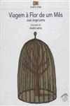 Viagem A Flor De Um Mes