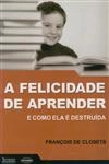Felicidade De Aprender, A