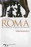 Historia De Roma Da Fundacao A Queda Do Imperio