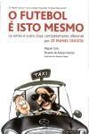 Futebol E Isto Mesmo, O