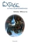 Extase O Rio Subterraneo