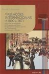 Relacoes Internacionais De 1800 A 1871, As