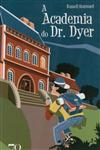 Academia Do Dr Dyer, A
