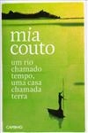 Rio Chamado Tempo Uma Casa Chamada Terra, Um