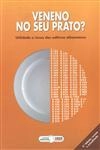 Veneno No Seu Prato