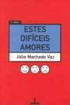 Estes Dificeis Amores