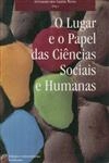 Lugar E O Papel Das Ciencias Sociais E Humanas, O