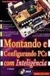 Montando E Configurando Pcs Com Inteligencia