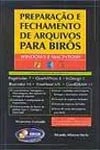 Preparacao E Fechamento De Arquivos Para Biros