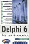 Delphi 6 Topicos Avancados