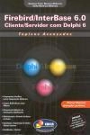 Firebird Interbase 6.0 Cliente Servidor Com Delphi 6