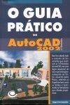 Guia Pratico Do Autocad 2002 A 3 Dimensoes, O