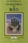 Misterios Da Mao, Os