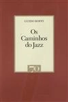 Caminhos Do Jazz, Os