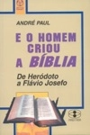 E O Homem Criou A Biblia