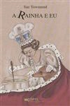 Rainha E Eu, A