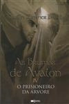 Brumas De Avalon, As Vol4 - O Prisioneiro Da Arvore