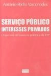Servico Publico Intereses Privados