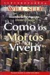 Como Os Mortos Vivem