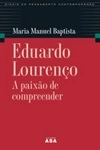 Eduardo Lourenco - A Paixao De Compreender