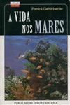 Vida Nos Mares, A