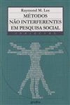 Metodos Nao Interferentes Em Pesquisa Social