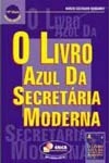 Livro Azul Da Secretaria Moderna, O