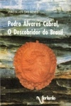 Pedro Alvares Cabral O Descobridor Do Brasil