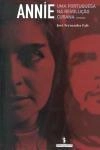 Annie Uma Portuguesa Na Revolucao Cubana