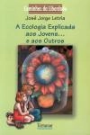 Ecologia Explicada Aos Jovens E Aos Outros, A