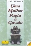 Mulher Fugiu A Cavalo, Uma