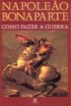 Como Fazer A Guerra