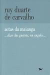 Actas Da Maianga Dizer Das Guerras Em Angola