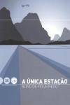 Unica Estacao, A