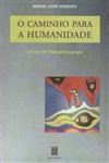Caminho Para A Humanidade, O